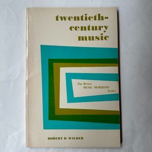 Twentieth Century Music Book by Robert D. Wilder